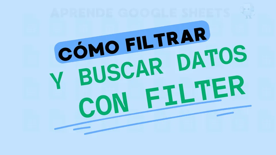 Filtrar y buscar datos con Filter 